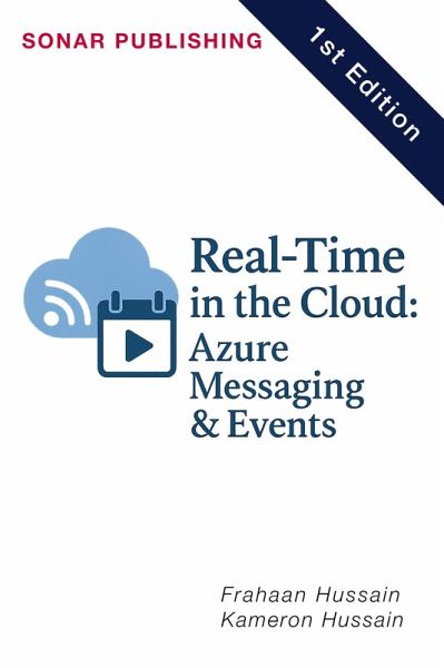 Real-Time in the Cloud: Azure Messaging & Events (eBook, ePUB) Real-Time in the Cloud: Azure Messaging & Events (eBook, ePUB)