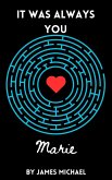 It Was Always You, Marie (eBook, ePUB) It Was Always You, Marie (eBook, ePUB)