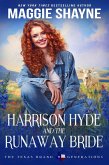 Harrison Hyde and the Runaway Bride (The Texas Brand: Generations, #1) (eBook, ePUB) Harrison Hyde and the Runaway Bride (The Texas Brand: Generations, #1) (eBook, ePUB)