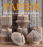 Papier-Objekte aus alten Büchern (eBook, PDF) Papier-Objekte aus alten Büchern (eBook, PDF)