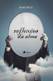 Reflexões da alma (eBook, ePUB) Reflexões da alma (eBook, ePUB)