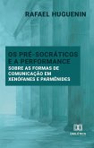 Os Pré-Socráticos e a Performance (eBook, ePUB) Os Pré-Socráticos e a Performance (eBook, ePUB)