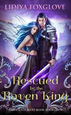 Cover Rescued by the Raven King (Fairy Tale Heat, #14) (eBook, ePUB)