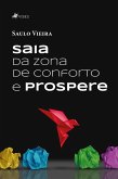 Saia da zona de conforto e prospere (eBook, ePUB) Saia da zona de conforto e prospere (eBook, ePUB)
