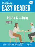 Italian Easy Reader: Mira & Adam, Part I (Italian Easy Readers) (eBook, ePUB)