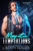 Magnetic Temptations (DreamCatcher Motorcycle Club Next Generation, #2) (eBook, ePUB)