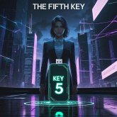 The Fifth Key: (eBook, ePUB) The Fifth Key: (eBook, ePUB)