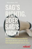 Sag's richtig. Oder sag's nicht. (eBook, ePUB)
