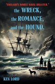 The Wreck, The Romance, and the Hound (eBook, ePUB)