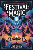 Festival Magic: A Witch's Survival Guide to Music, Merriment, and Mayhem (Summer Witchcraft, #5) (eBook, ePUB) Festival Magic: A Witch's Survival Guide to Music, Merriment, and Mayhem (Summer Witchcraft, #5) (eBook, ePUB)