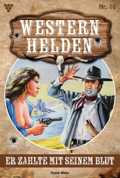 Er zahlte mit seinem Blut (eBook, ePUB) - Wells, Frank