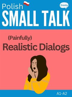 Polish Small Talk - (Painfully) Realistic Dialogs (Learn Polish) (eBook, ePUB) - Baller, Carolin