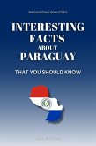 Interesting Facts About Paraguay That You Should Know (Discovering Countries) (eBook, ePUB)