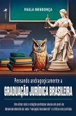 Pensando andragogicamente a Graduação Jurídica Brasileira (eBook, ePUB) Pensando andragogicamente a Graduação Jurídica Brasileira (eBook, ePUB)