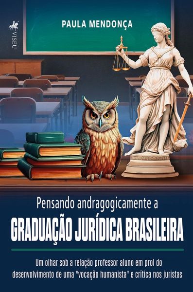 Pensando andragogicamente a Graduação Jurídica Brasileira (eBook, ePUB)