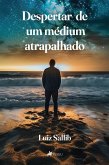 Despertar de um Médium Atrapalhado (eBook, ePUB)