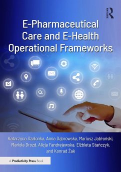 Cover E-Pharmaceutical Care and E-Health Operational Frameworks (eBook, ePUB)