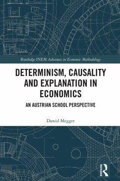 Determinism, Causality and Explanation in Economics (eBook, PDF) - Megger, Dawid