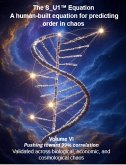 The S_U1(TM) Equation A human-built equation for predicting order in chaos - Volume VI (eBook, ePUB)