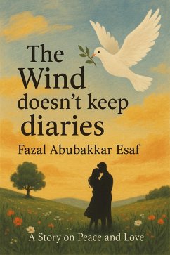 The Wind doesn't keep Diaries (eBook, ePUB) - Esaf, Fazal Abubakkar