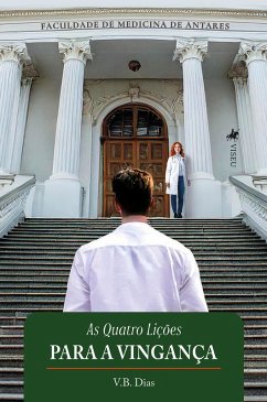 As Quatro Lições Para A Vingança (eBook, ePUB) - Dias, V. B.