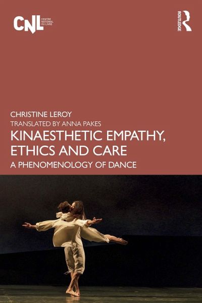 Kinaesthetic Empathy, Ethics and Care (eBook, ePUB) Kinaesthetic Empathy, Ethics and Care (eBook, ePUB)