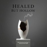 Healed But Hollow (eBook, ePUB) Healed But Hollow (eBook, ePUB)