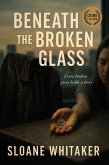 Beneath the Broken Glass (eBook, ePUB)