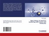 Basic theory of electron scattering with atoms and molecules Basic theory of electron scattering with atoms and molecules