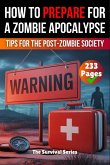How to Prepare for a Zombie Apocalypse   A Zombie Survival Guide   The Ultimate Guide to Surviving the Zombie Apocalypse