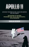 Apollo 11: Advanced Techniques for Lunar Exploration and Settlement (The History of the Nasa Programs That Led to the Successful Apollo Missions) (eBook, ePUB)