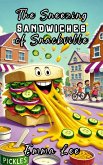 The Sneezing Sandwiches of Snackville (eBook, ePUB) The Sneezing Sandwiches of Snackville (eBook, ePUB)