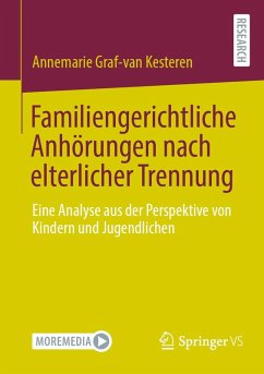 Familiengerichtliche Anhörungen nach elterlicher Trennung (eBook, PDF) - Graf-Van Kesteren, Annemarie