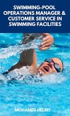 Pool operations manager and customer service in swimming facilities (eBook, ePUB) Pool operations manager and customer service in swimming facilities (eBook, ePUB)