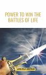 Power To Win The Battles Of Life... - Bild 1