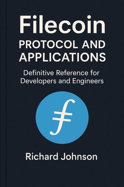 Filecoin Protocol and Applications (eBook, ePUB)