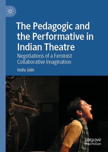 The Pedagogic and the Performative in Indian Theatre (eBook, PDF) The Pedagogic and the Performative in Indian Theatre (eBook, PDF)