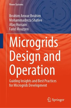 Microgrids Design and Operation (eBook, PDF) - Ibrahim, Ibrahim Anwar; Shafiee, Mohammadreza; Hussain, Afaq; Moazzen, Farid