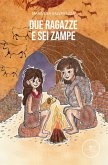 Due ragazze e sei zampe (eBook, ePUB) Due ragazze e sei zampe (eBook, ePUB)