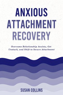 Cover Anxious Attachment Recovery (eBook, ePUB)