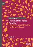 The Rise of the Hedge Fund Era (eBook, PDF) The Rise of the Hedge Fund Era (eBook, PDF)