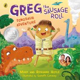 Greg the Sausage Roll: Dinosaur Adventure (eBook, ePUB) Greg the Sausage Roll: Dinosaur Adventure (eBook, ePUB)