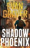 Shadow Phoenix (A John Phoenix Thriller, #6) (eBook, ePUB) Shadow Phoenix (A John Phoenix Thriller, #6) (eBook, ePUB)