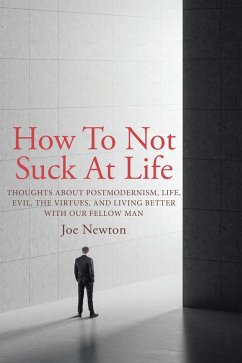 Cover How To Not Suck At Life (eBook, ePUB)