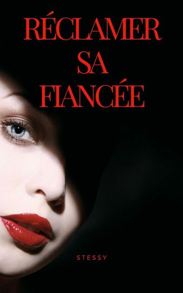 Réclamer sa fiancée (eBook, ePUB)