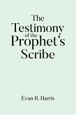 The Testimony of the Prophet's Scribe (eBook, ePUB)
