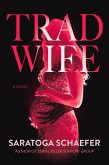 Trad Wife (eBook, ePUB) Trad Wife (eBook, ePUB)