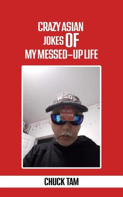 Cover Crazy Asian Jokes Of My Messed-Up Life (eBook, ePUB)