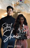 Steal The Show (eBook, ePUB) Steal The Show (eBook, ePUB)