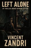 Left Alone (A Short Thriller) (eBook, ePUB) Left Alone (A Short Thriller) (eBook, ePUB)